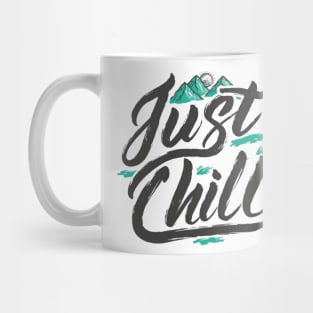 just chill Mug